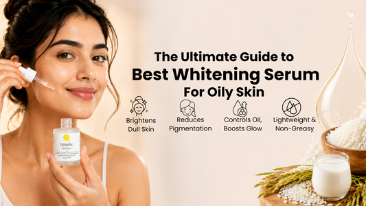The ultimate guide to Best Whitening Serum for Oily Skin Introduction: Why Oily Skin Needs a Special Brightening Serum