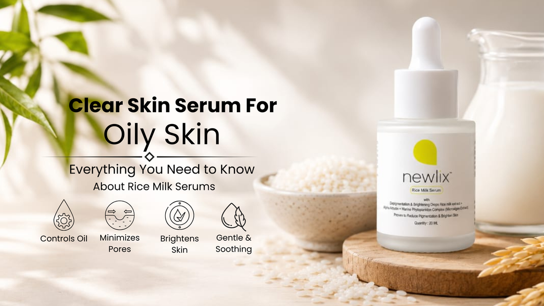 Clear Skin Serum for Oily Skin — Everything You Need to Know About Rice Milk Serums